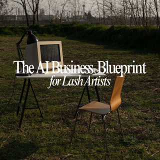 The AI Business Blueprint for Lash Artists